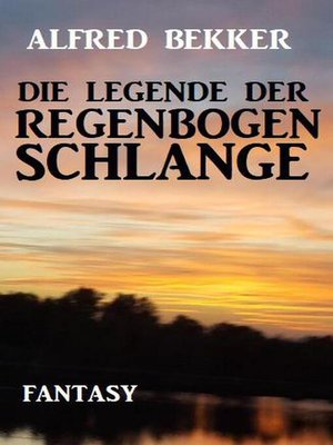 Die Legende der Regenbogenschlange - ebook